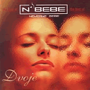 Neverne Bebe The best of Dvoje
